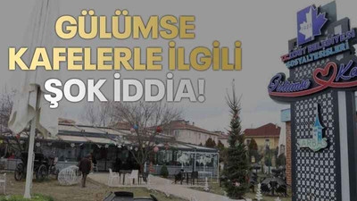 Gülümse Kafelerle ilgili şok iddia!